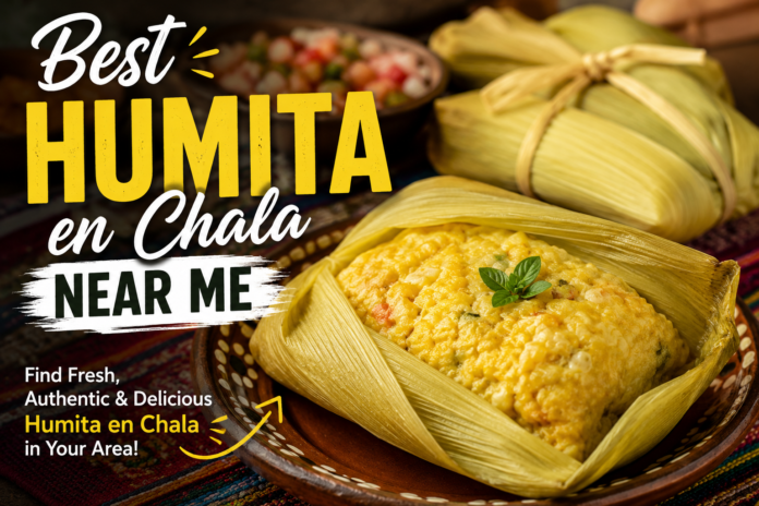 Best Humita en Chala Near Me Best Humita en Chala Near Me