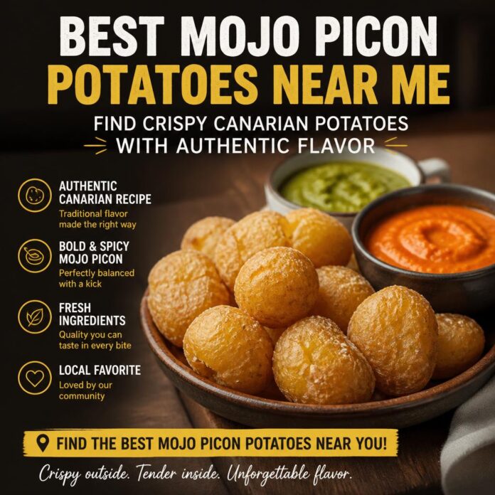 Best Mojo Picon Potatoes Near Me
